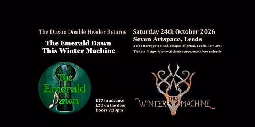 The Emerald Dawn and This Winter Machine return to Seven Arts, Leeds