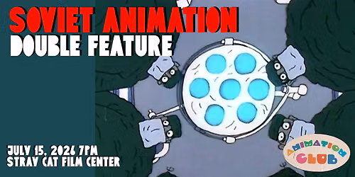 Animation Club \/\/ Soviet Animation Double Feature