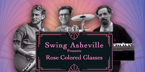 Swing Asheville Live! With Rose Colored Glasses