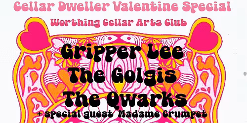 Cellar Dweller Valentine's Special! Worthing Cellar Arts Club
