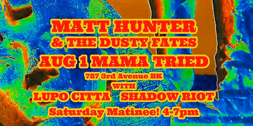 The Dusty Fates at Mama Tried - Free Matinee w\/ Lupo Cita & Shadow Riot