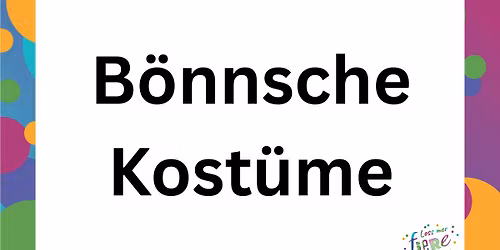B\u00f6nnsche Kost\u00fcme. Verkleidung zwischen Brauch, Tabu und Vielfalt