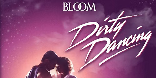 Dirty Dancing at Blooms