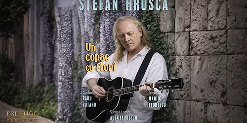 STEFAN HRUSCA - CONCERT FOLK UN COPAC CU FLORI - Bucuresti 