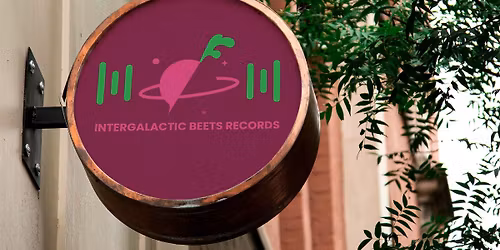 Intergalactic Beets Records - Interactive Pop-Up Art + Music Exhibition