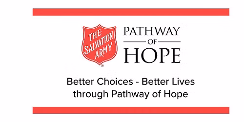 Pathway of Hope Information Session: Better Choices - Better Lives