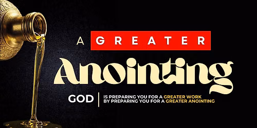 A Greater Anointing