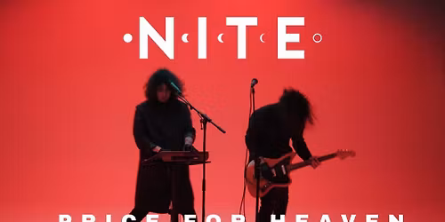 NITE - Price for Heaven Tour - Special Guest: Oh Madonna