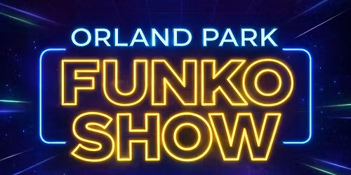 Orland Park Funko Show - Hosted By Redemption Vault