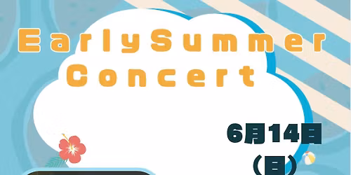 EARLY SUMMER CONCERT