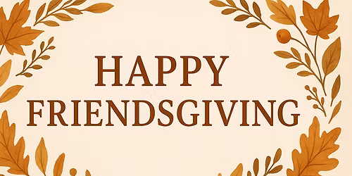 2nd Ward RS Friendsgiving dinner