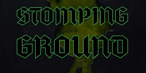 STUMPY EVENTS PRESENT- stomping ground