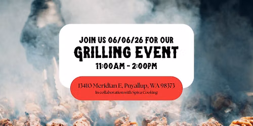 Puyallup Grilling Event - June 6th