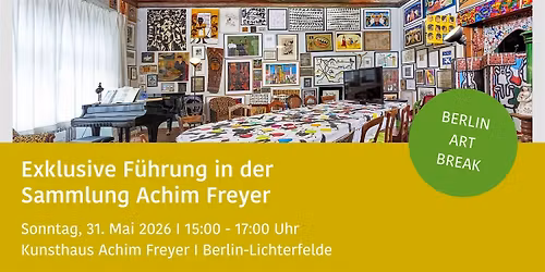 Exklusive F\u00fchrung in der Sammlung Achim Freyer BERLIN ART BREAK