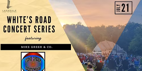 White's Road Concert Series: Mike Greer & Co 