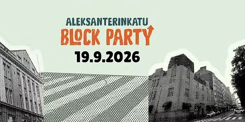 ALEKSANTERINKATU BLOCK PARTY 19.9. \ud83d\udd38 Kivijalkayritysten yhteistapahtuma