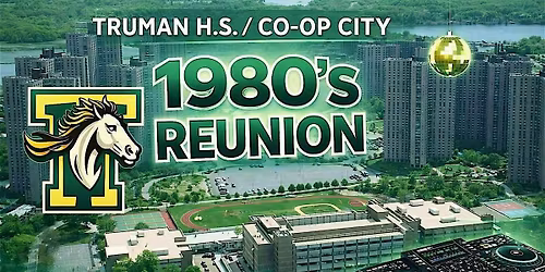 Truman High School\/Co-op City 80s Reunion
