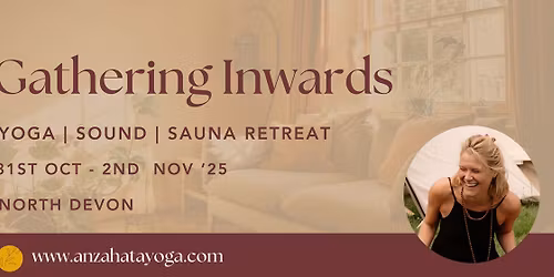 Gathering Inwards: Yoga, Sauna & Sound Retreat