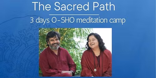 tantra : the sacred path ( O-sho meditation camp)