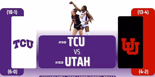 TCU Horned Frogs Women's Volleyball vs. Utah Utes