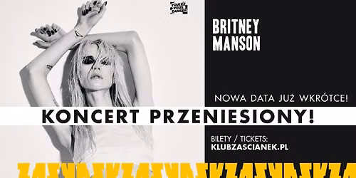 [KONCERT PRZE\u0141O\u017bONY] Britney Manson | Nowa data wkr\u00f3tce! | Krak\u00f3w, Klub Za\u015bcianek