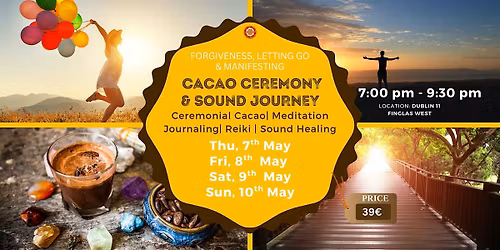 Forgiveness, Letting Go & Manifesting \u2013 Cacao Ceremony & Sound Bath