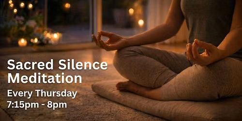 Sacred Silence Meditation (In-person & online)