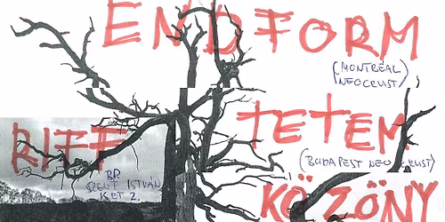 Endform (montreal melodic crust), Tetem, K\u00f6z\u00f6ny