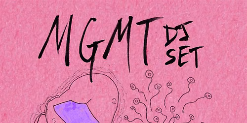 MGMT DJ SET presented by Goldenvoice