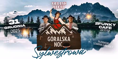 \ud83e\ude97 G\u00d3RALSKA NOC SYLWESTROWA W LEICESTER \ud83e\udd42 