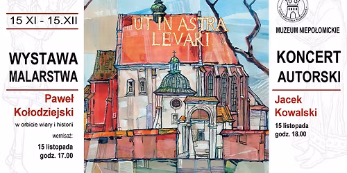 Wystawa malarstwa Paw\u0142a Ko\u0142odziejskiego \/\/ Koncert Jacka Kowalskiego