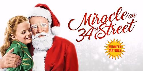 MIDWEEK MATINEE: MIRACLE ON 34TH STREET (1947, NR) (FREE EVENT!)