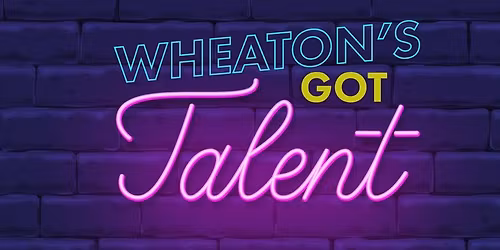 Wheaton\u2019s Got Talent | Age 8-16