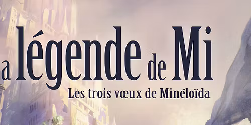 La L\u00e9gende de Mi - un spectacle dr\u00f4le, po\u00e9tique et lumineux