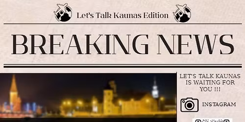 Let\u2019s Talk Kaunas 10 years Reunion event