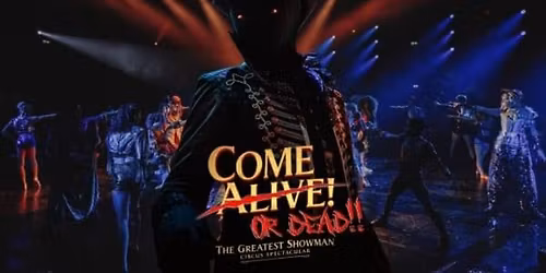 Come Alive! The Greatest Showman Circus Halloween Spectacular