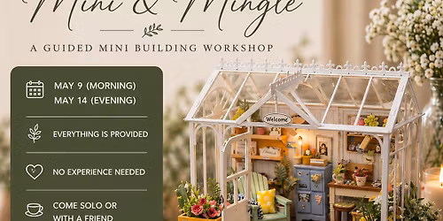 Mini & Mingle: Dreamy Garden House Workshop 