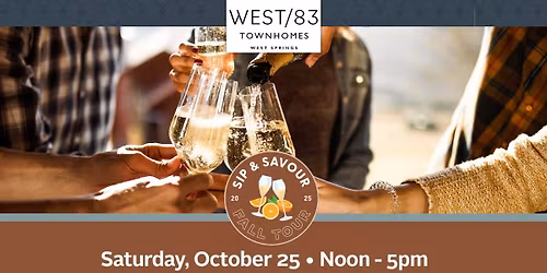Sip & Savour Your Way Into A New Home This Fall at West 83!