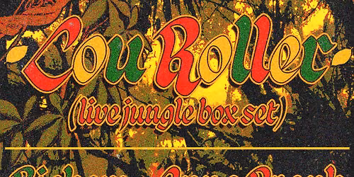 Lou Roller (live jungle box set)