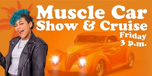 Friday Muscle Car Show & Cruise