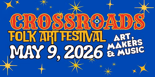 Crossroads Folk Art Festival 2026