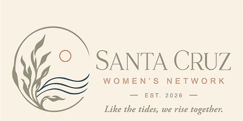 Santa Cruz Women's Network Monthly Event