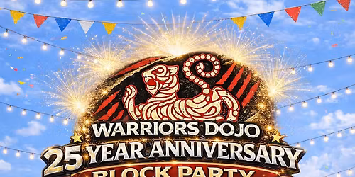 Warriors Dojo 25th Year Anniversary Block Party