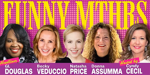 FUNNY MTHRS: A Comedy Night Out to Celebrate Moms