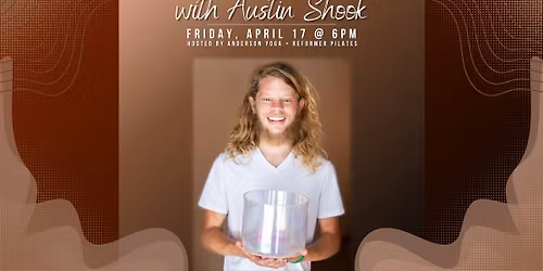 Sound Healing with Austin Shook