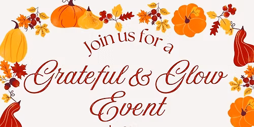 Grateful & Glow Event