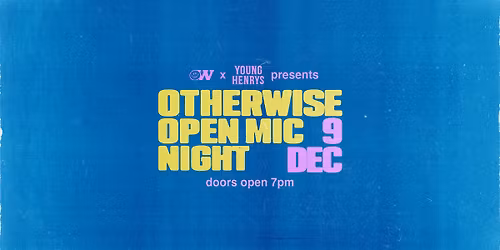 Otherwise Open Mic Night - Tuesday 9th December