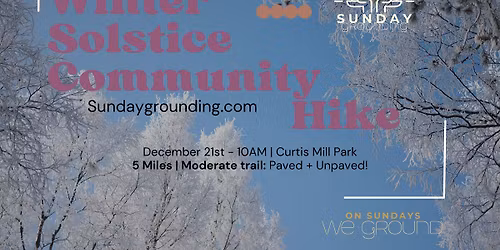 Sunday Grounding December FREE Community Winter Solstice Hike