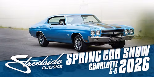 Streetside Classics - Charlotte - Spring Car Show 2026