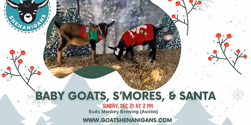 Baby Goats, S'Mores, & Santa